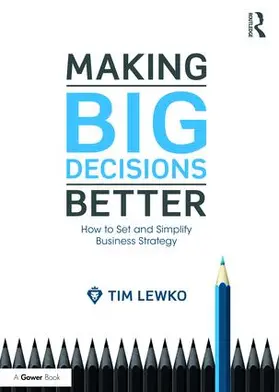 Lewko |  Making Big Decisions Better | Buch |  Sack Fachmedien