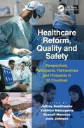 Braithwaite / Matsuyama / Johnson |  Healthcare Reform, Quality and Safety | Buch |  Sack Fachmedien