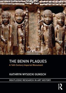 Wysocki Gunsch | The Benin Plaques | Buch | 978-1-4724-5155-2 | sack.de