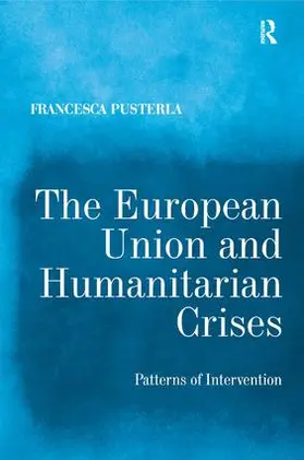 Pusterla |  The European Union and Humanitarian Crises | Buch |  Sack Fachmedien