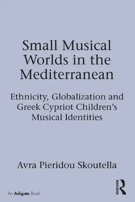 Skoutella |  Small Musical Worlds in the Mediterranean | Buch |  Sack Fachmedien