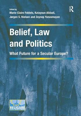 Foblets / Alidadi / Yanasmayan | Belief, Law and Politics | Buch | sack.de