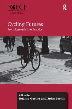 Gerike / Parkin | Cycling Futures | Buch | 978-1-4724-5361-7 | www.sack.de