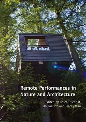 Gilchrist / Joelson |  Remote Performances in Nature and Architecture | Buch |  Sack Fachmedien