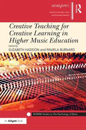 Haddon / Burnard | Creative Teaching for Creative Learning in Higher Music Education | Buch | 978-1-4724-5591-8 | sack.de