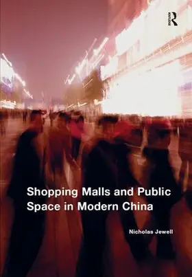 Jewell |  Shopping Malls and Public Space in Modern China | Buch |  Sack Fachmedien