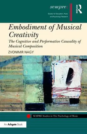 Nagy |  Embodiment of Musical Creativity | Buch |  Sack Fachmedien