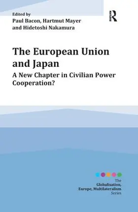 Bacon / Mayer / Nakamura | The European Union and Japan | Buch | 978-1-4724-5746-2 | www.sack.de