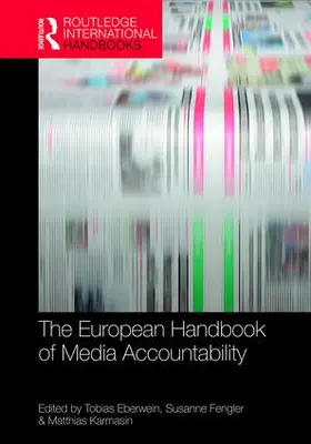Eberwein / Fengler / Karmasin |  The European Handbook of Media Accountability | Buch |  Sack Fachmedien