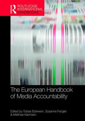 Eberwein / Fengler / Karmasin | The European Handbook of Media Accountability | Buch | 978-1-4724-5766-0 | sack.de