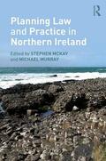 McKay / Murray |  Planning Law and Practice in Northern Ireland | Buch |  Sack Fachmedien