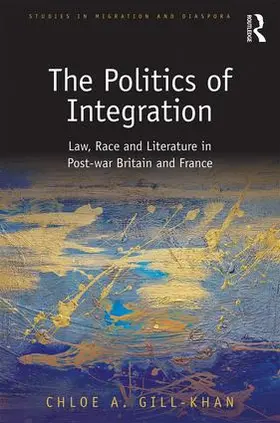 Gill-Khan |  The Politics of Integration | Buch |  Sack Fachmedien