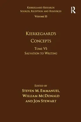 Emmanuel / McDonald / Stewart |  Volume 15, Tome VI: Kierkegaard's Concepts | Buch |  Sack Fachmedien