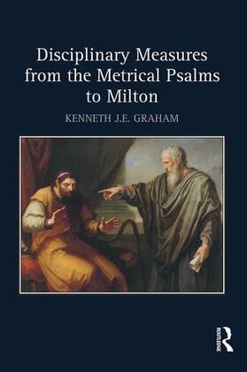 Graham | Disciplinary Measures from the Metrical Psalms to Milton | Buch | 978-1-4724-6345-6 | sack.de