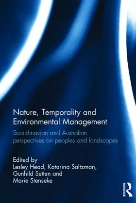 Head / Saltzman / Setten | Nature, Temporality and Environmental Management | Buch | 978-1-4724-6465-1 | www.sack.de
