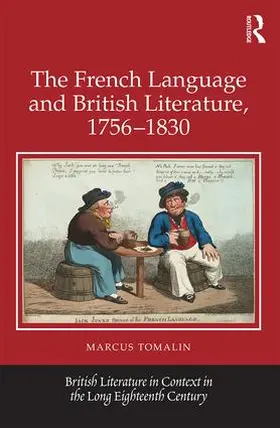 Tomalin |  The French Language and British Literature, 1756-1830 | Buch |  Sack Fachmedien