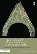 Skoblar |  Figural Sculpture in Eleventh-Century Dalmatia and Croatia | Buch |  Sack Fachmedien