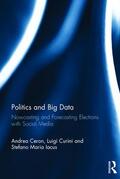 Ceron / Curini / Maria Iacus |  Politics and Big Data | Buch |  Sack Fachmedien