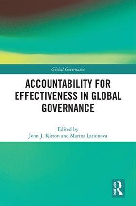 Kirton / Larionova |  Accountability for Effectiveness in Global Governance | Buch |  Sack Fachmedien