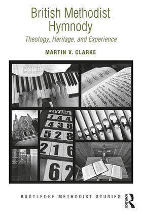 Clarke | British Methodist Hymnody | Buch | 978-1-4724-6929-8 | sack.de