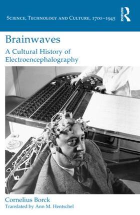 Borck |  Brainwaves: A Cultural History of Electroencephalography | Buch |  Sack Fachmedien