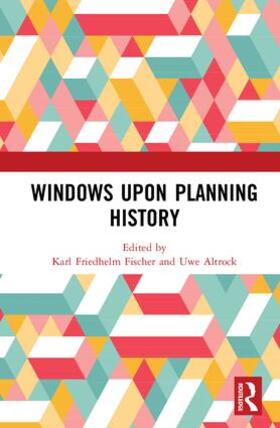 Fischer / Altrock | Windows Upon Planning History | Buch | 978-1-4724-6956-4 | sack.de