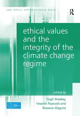 Breakey / Popovski / Maguire |  Ethical Values and the Integrity of the Climate Change Regime | Buch |  Sack Fachmedien