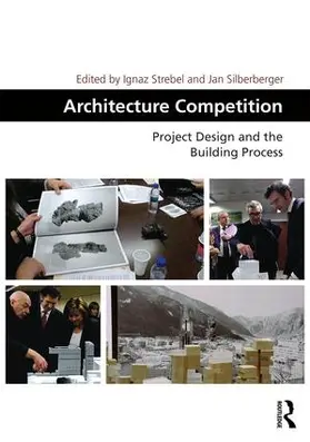 Strebel / Silberberger |  Architecture Competition | Buch |  Sack Fachmedien