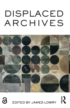Lowry |  Displaced Archives | Buch |  Sack Fachmedien