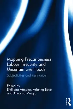 Armano / Bove / Murgia | Mapping Precariousness, Labour Insecurity and Uncertain Livelihoods | Buch | 978-1-4724-7156-7 | www.sack.de