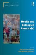 Graham / Raussert |  Mobile and Entangled America(s) | Buch |  Sack Fachmedien