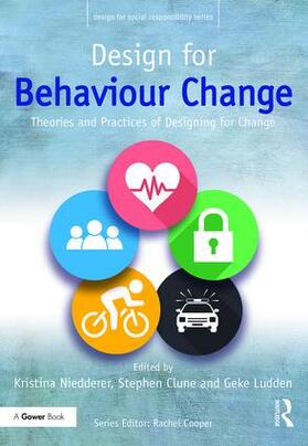 Niedderer / Clune / Ludden |  Design for Behaviour Change | Buch |  Sack Fachmedien