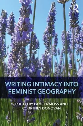 Moss / Donovan |  Writing Intimacy into Feminist Geography | Buch |  Sack Fachmedien