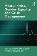 Ericson / Mellstrom / Mellström |  Masculinities, Gender Equality and Crisis Management | Buch |  Sack Fachmedien