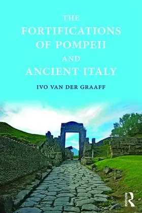 Van der Graaff |  The Fortifications of Pompeii and Ancient Italy | Buch |  Sack Fachmedien