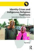 Obinna |  Identity Crises and Indigenous Religious Traditions | Buch |  Sack Fachmedien
