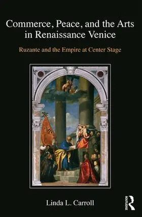 Carroll | Commerce, Peace, and the Arts in Renaissance Venice | Buch | 978-1-4724-7813-9 | www.sack.de