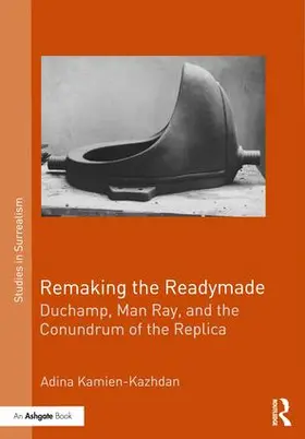 Kamien-Kazhdan |  Remaking the Readymade | Buch |  Sack Fachmedien