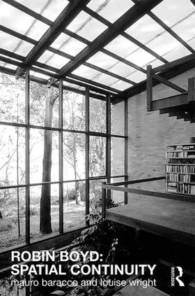 Baracco / Wright |  Robin Boyd: Spatial Continuity | Buch |  Sack Fachmedien