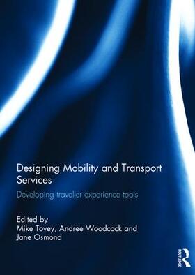 Tovey / Woodcock / Osmond | Designing Mobility and Transport Services | Buch | sack.de