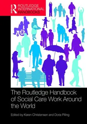Christensen / Pilling |  The Routledge Handbook of Social Care Work Around the World | Buch |  Sack Fachmedien