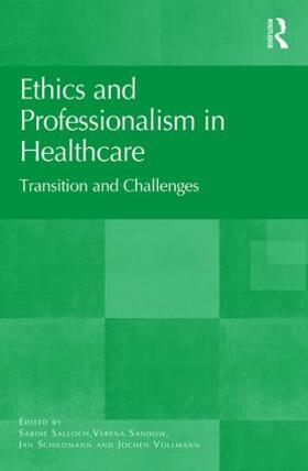 Salloch / Sandow / Schildmann | Ethics and Professionalism in Healthcare | Buch | 978-1-4724-7951-8 | sack.de