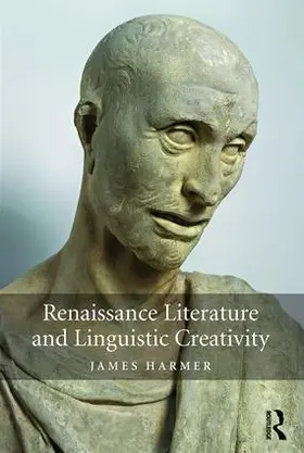 Harmer |  Renaissance Literature and Linguistic Creativity | Buch |  Sack Fachmedien