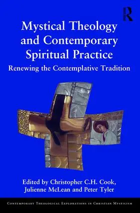 Cook / McLean / Tyler |  Mystical Theology and Contemporary Spiritual Practice | Buch |  Sack Fachmedien
