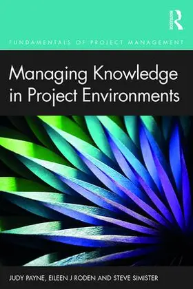 Payne / Roden / Simister |  Managing Knowledge in Project Environments | Buch |  Sack Fachmedien