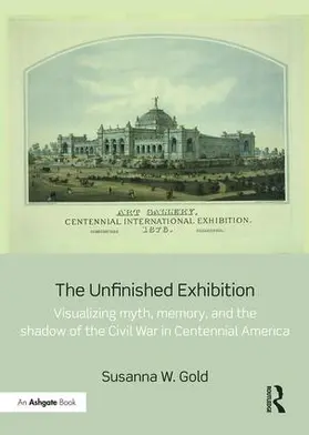 Gold | The Unfinished Exhibition | Buch | 978-1-4724-8066-8 | www.sack.de