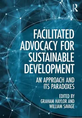 Haylor / Savage |  Facilitated Advocacy for Sustainable Development | Buch |  Sack Fachmedien