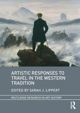 Lippert | Artistic Responses to Travel in the Western Tradition | Buch | 978-1-4724-8124-5 | sack.de