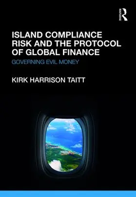 Taitt |  Island Compliance Risk and the Protocol of Global Finance | Buch |  Sack Fachmedien