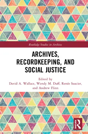 Wallace / Duff / Saucier |  Archives, Recordkeeping and Social Justice | Buch |  Sack Fachmedien